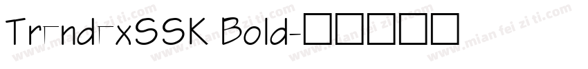 TrendexSSK Bold字体转换